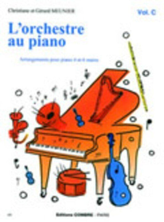 L'Orchestre Au Piano Vol C - Piano Solo by Gerard Meunier, Published by Combre