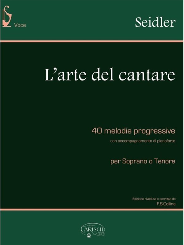 Seidler - L'Arte Del Cantare Soprano Or Tenor/Piano (Softcover Book)