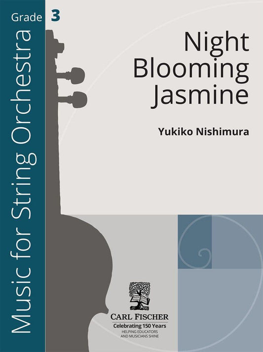 Night Blooming Jasmine for String Orchestra - Score and Parts by Yukiko Nishimura, Published by Carl Fischer, 55 Pages