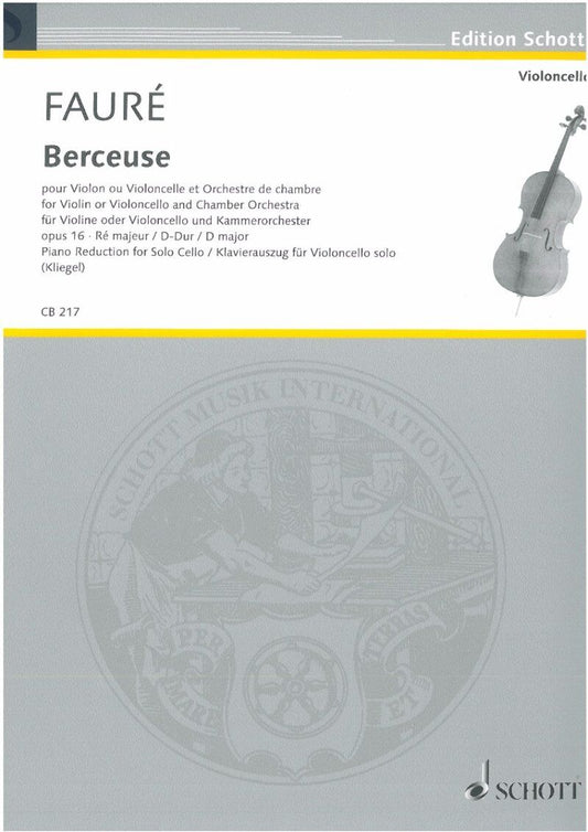Faure - Berceuse D Major Op 16 for Cello/Piano, 12 Pages, Published by Schott Music