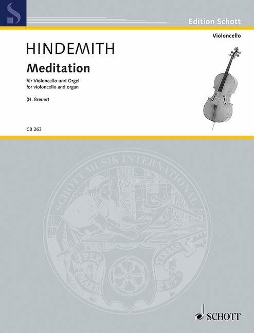 Hindemith - Meditation for Cello and Organ, Arranged by Heribert Breuer, Schott Music, 8 Pages