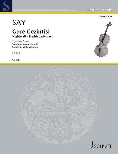 Fazil Say - Gece Gezintisi (Nightwalk) Op. 93b for Cello Solo, Publisher: Schott Music, 12 Pages