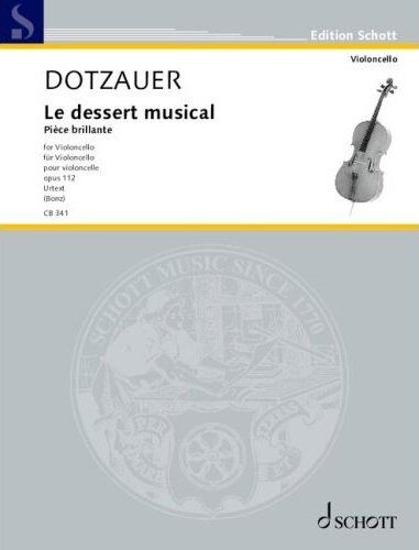 Dotzauer Le Dessert Musical Op 112 for Cello - 12 Pages, Schott Music