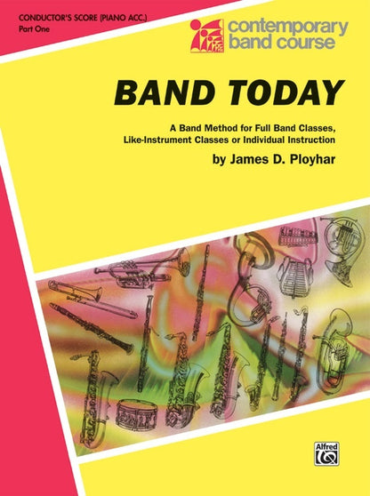 Band Today Part 1 Conductor Score with Piano Accompaniment