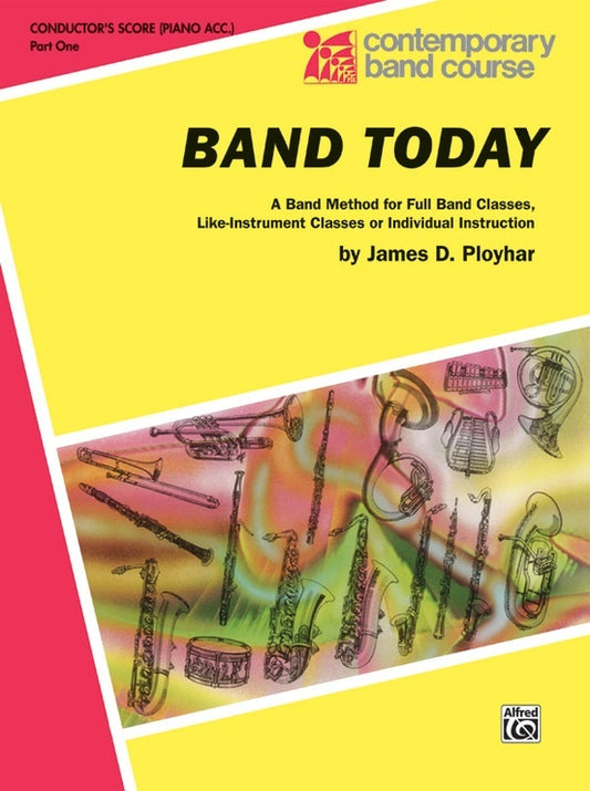 Band Today Part 1 Conductor Score with Piano Accompaniment