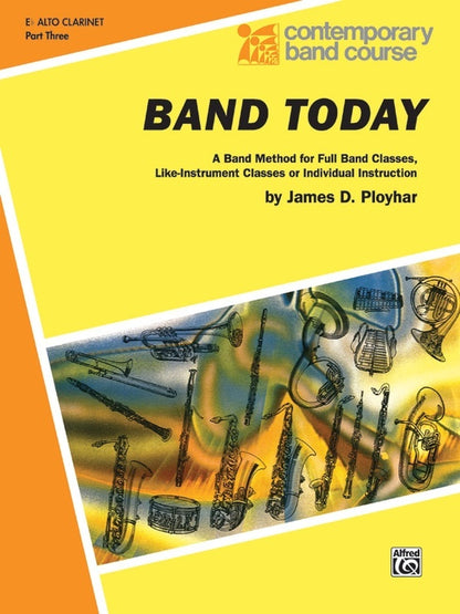 Band Today Part 3 E Flat Alto Clarinet Sheet Music