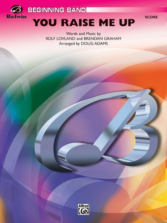 You Raise Me Up Concert Band Grade 1 Conductor Score