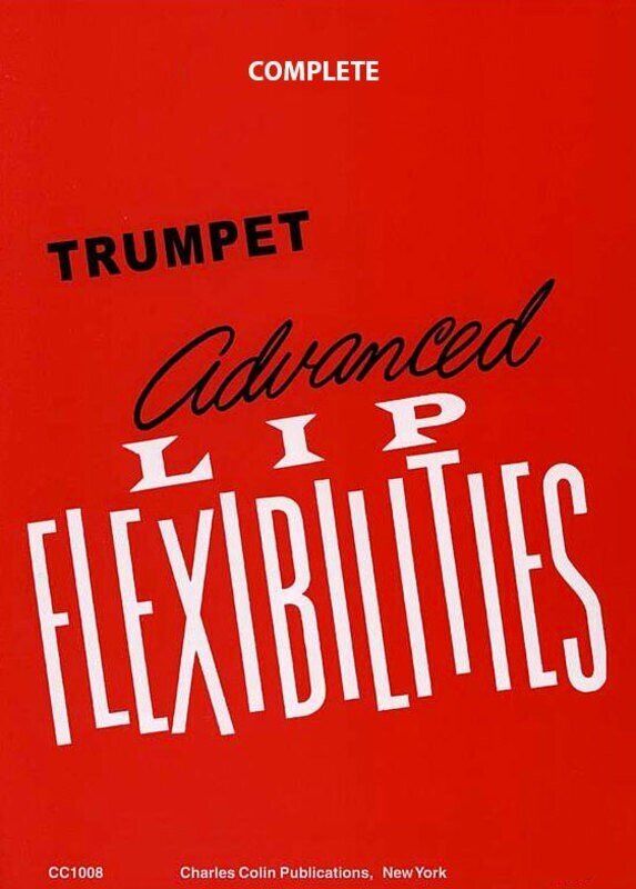 Advanced Lip Flexibilities Complete Trumpet Book by Dr. Charles Colin