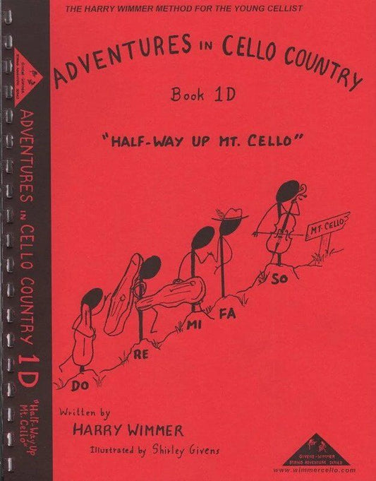 Adventures in Cello Country Book 1D by Harry Wimmer