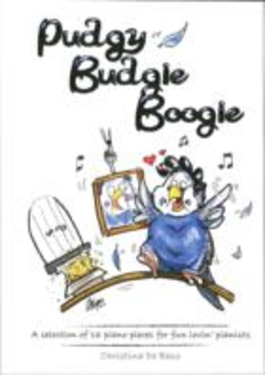 Pudgy Budgie Boogie 16 Piano Pieces For Fun Lovi Book