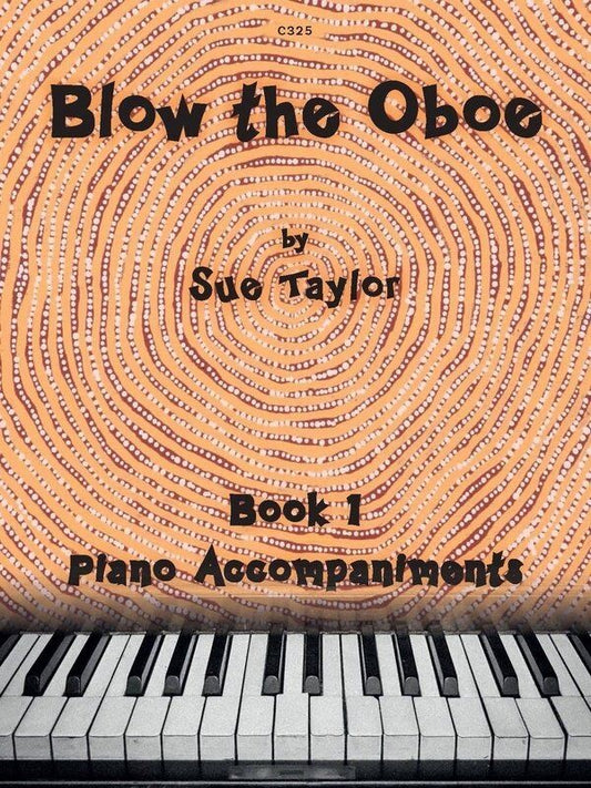 Blow the Oboe Book 1 Piano Accompaniments by Sue Taylor