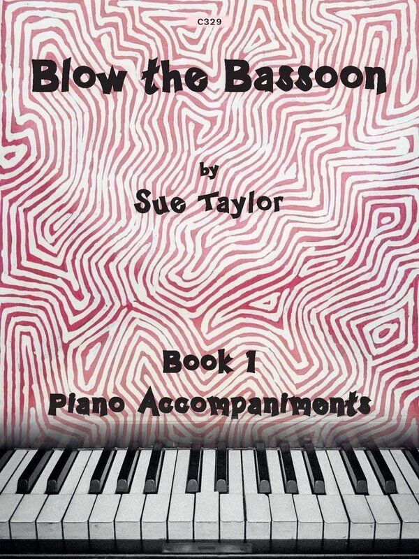 Blow the Bassoon Book 1 Piano Accompaniments by Sue Taylor