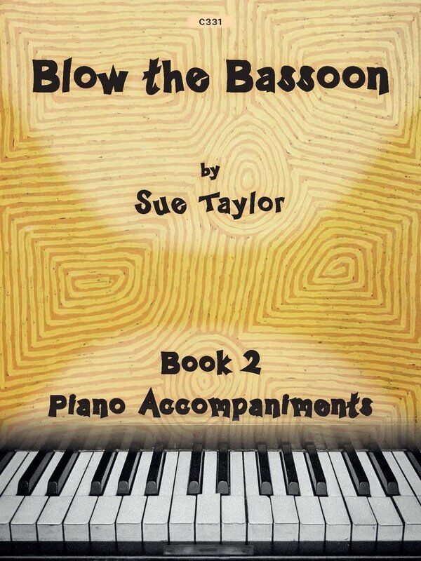 Blow the Bassoon Book 2 Piano Accompaniments by Sue Taylor