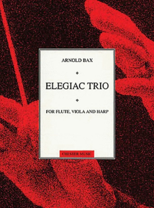 Bax - Elegiac Trio Flute/Viola/Harp Score/Parts