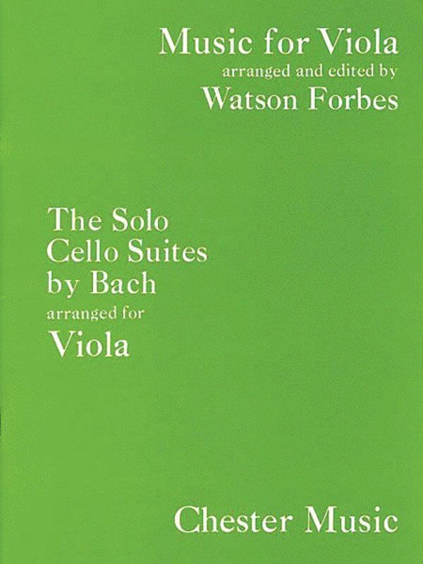 Solo Cello Suites by Bach Arranged for Viola - Watson Forbes Edition