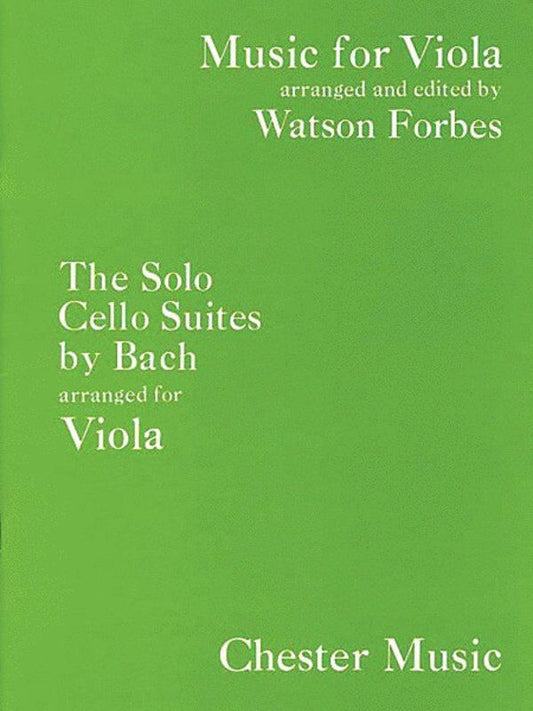 Solo Cello Suites by Bach Arranged for Viola - Watson Forbes Edition