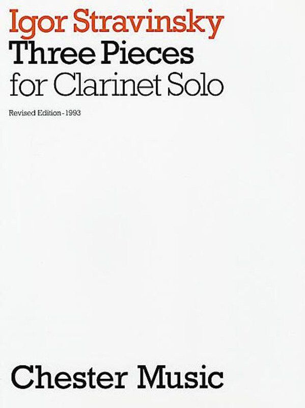 Stravinsky - Three Pieces for Clarinet Solo, Revised by Nicholas Hare, Chester Music, Instrument: Clarinet, Format: Solo, Pages: 1