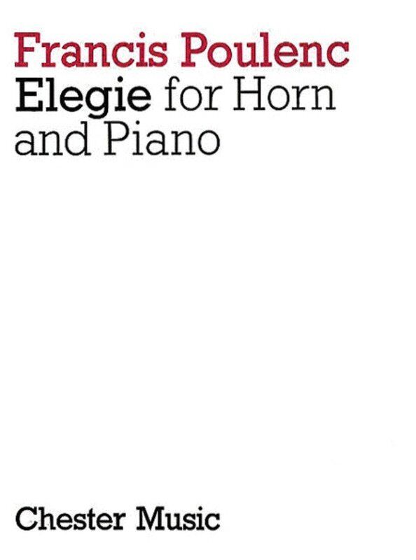 Poulenc - Elegie for Horn and Piano, Score and Part, 8 Minutes Duration, Chester Music