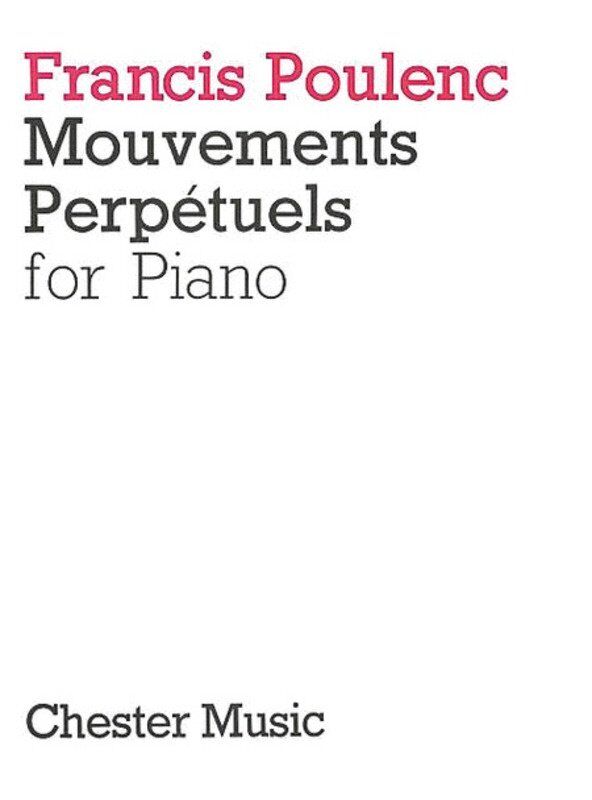 Poulenc - Mouvements Perpetuels for Piano, Arranged for Advanced Pianists, Publisher: Chester Music