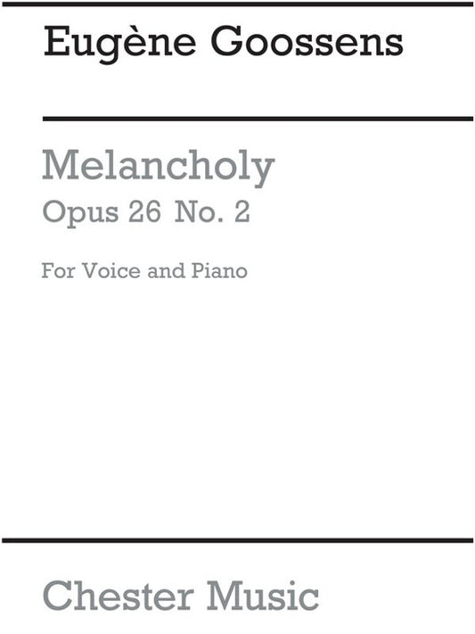 Goossens - Melancholy Op 26 No 2 Medium Voice/Piano (Pod) (Softcover Book)