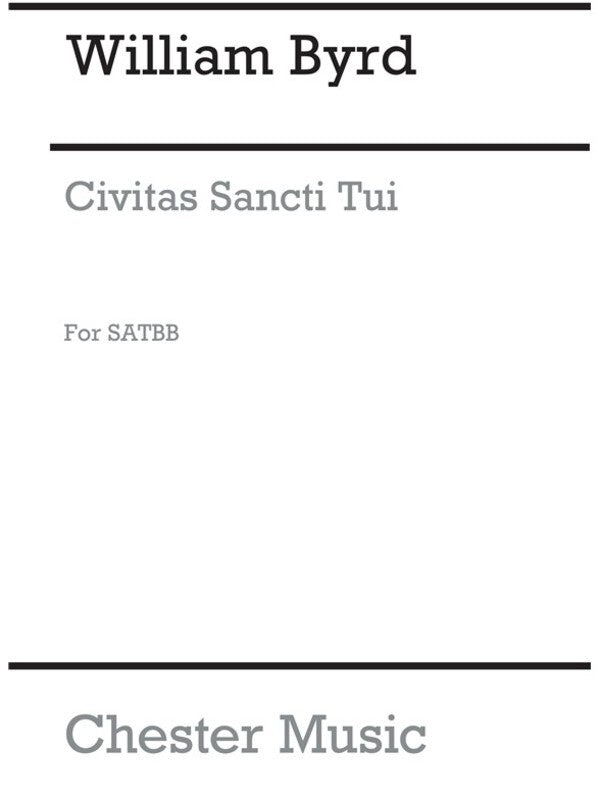 Byrd Civitas Sanctu Tui SATB