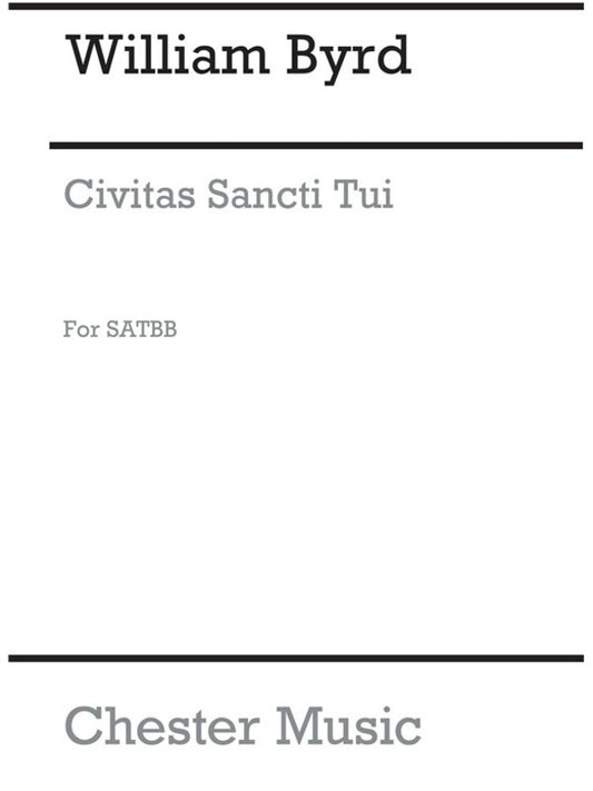 Byrd Civitas Sanctu Tui SATB