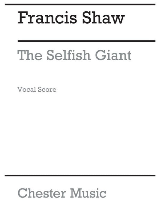 Shaw Selfish Giant Vocal Score (Arc)