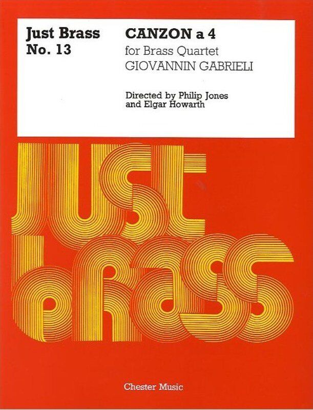 Just Brass 13 Canzon A 4 Gabrieli Brass Ensemble Score and Parts