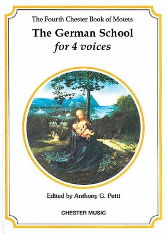 Chester Motets 04 SATB German School by Anthony G. Petti, 48 Pages, Choral Renaissance Motets