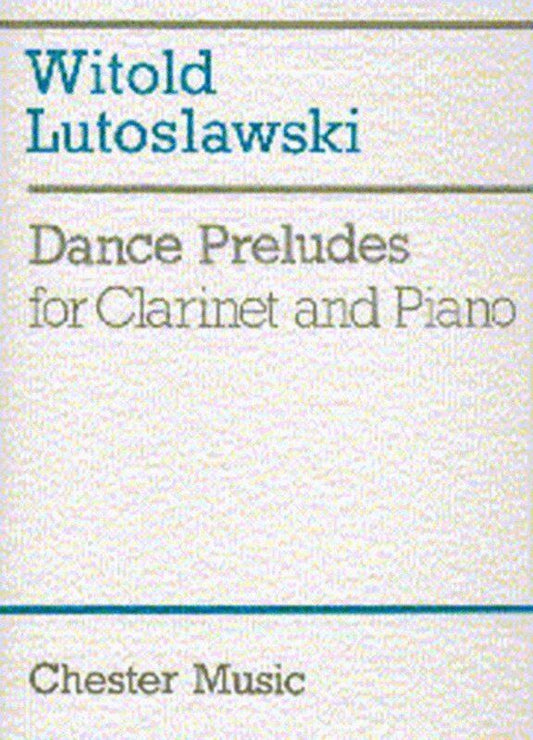 Lutoslawski - Dance Preludes for Clarinet and Piano