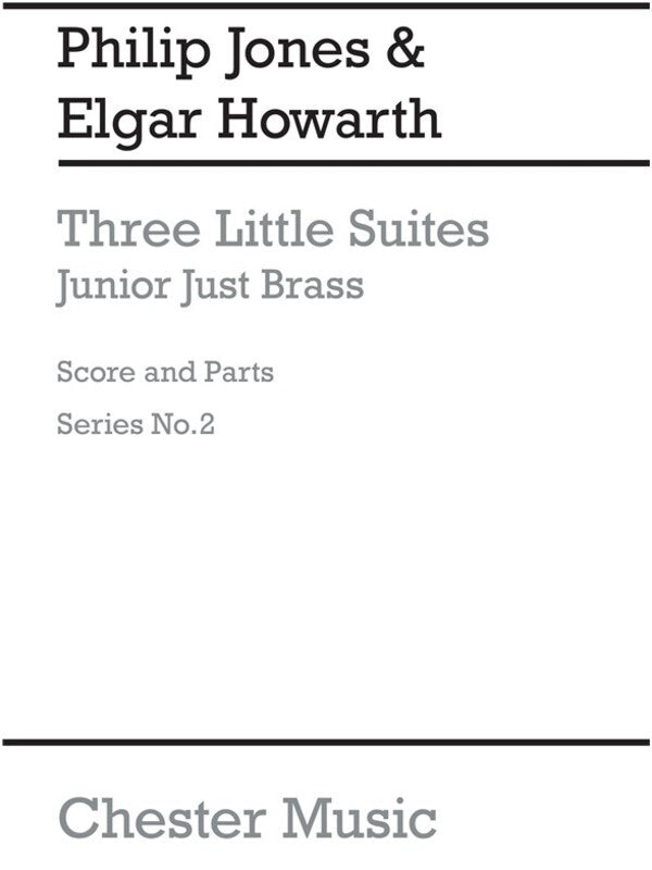 Junior Just Brass 02 3 Little Suites Score/Parts (Arc (Music Score/Parts) Book