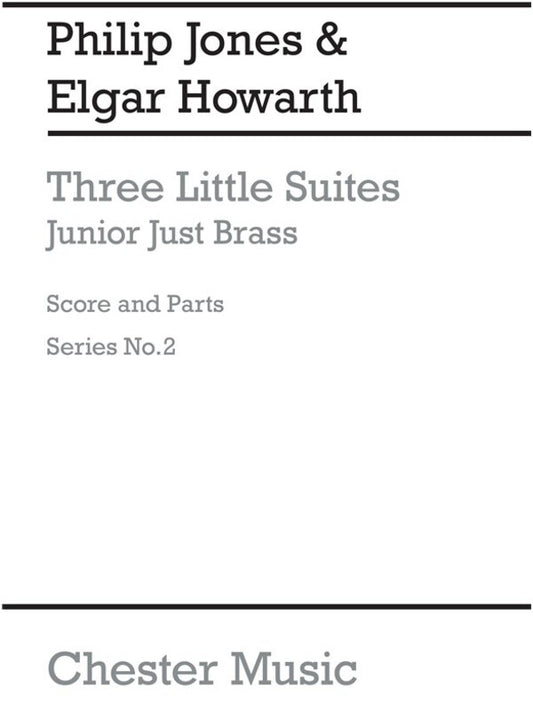 Junior Just Brass 02 3 Little Suites Score/Parts (Arc (Music Score/Parts) Book