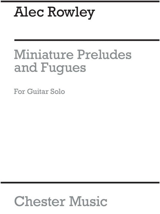 Rowley Miniature Prel.And Fugues Guitar(Arc) (Softcover Book)