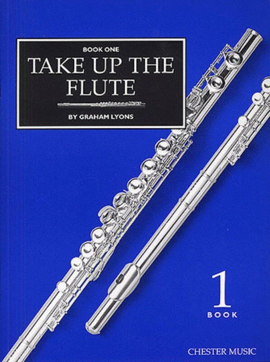 Take Up The Flute Book 1 by Graham Lyons