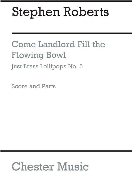 Come Landlord Fill the Flowing Bowl Brass Ensemble by Stephen Roberts