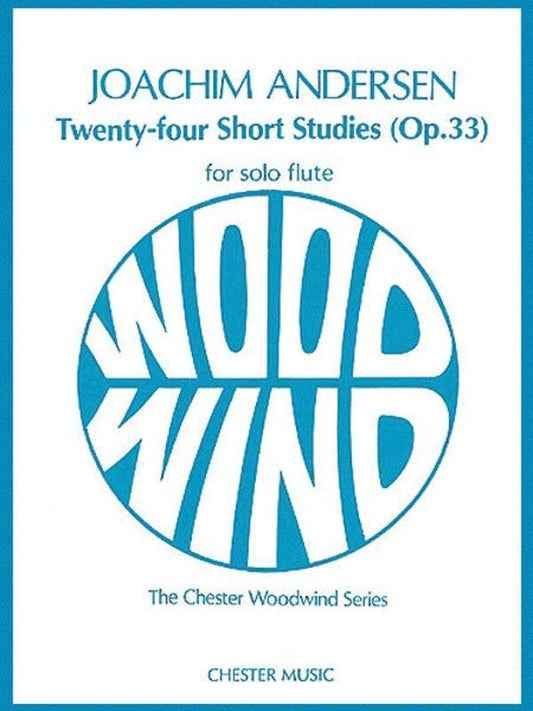 Andersen 24 Short Studies Op. 33 for Flute, Composer: Joachim Andersen, Publisher: Chester Music, 36 Pages
