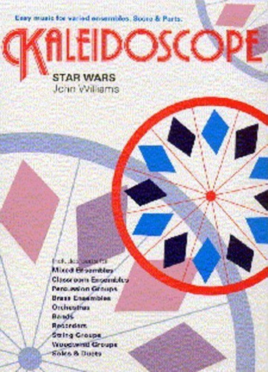 Kaleidoscope 12 Star Wars Theme Ensemble Arrangements by John Williams