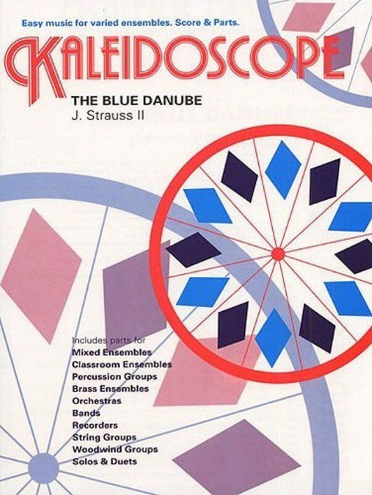 Kaleidoscope 13 Blue Danube for Ensemble by Johann Strauss, Jr. - Edited by Nicholas Hare, Chester Music