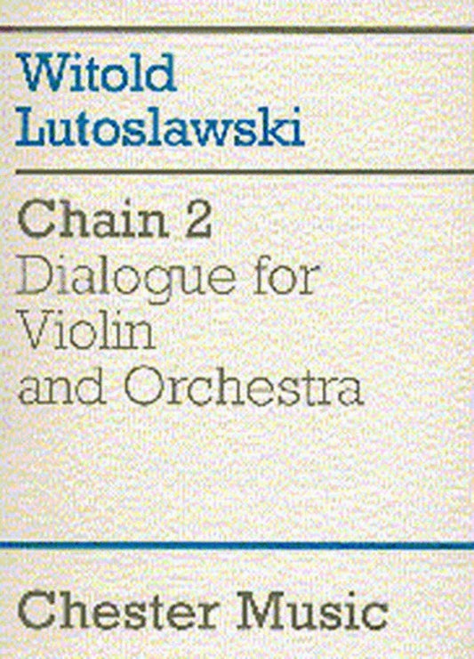 Lutoslawski Chain 2 Dialogue Violin And Orch. Score Book