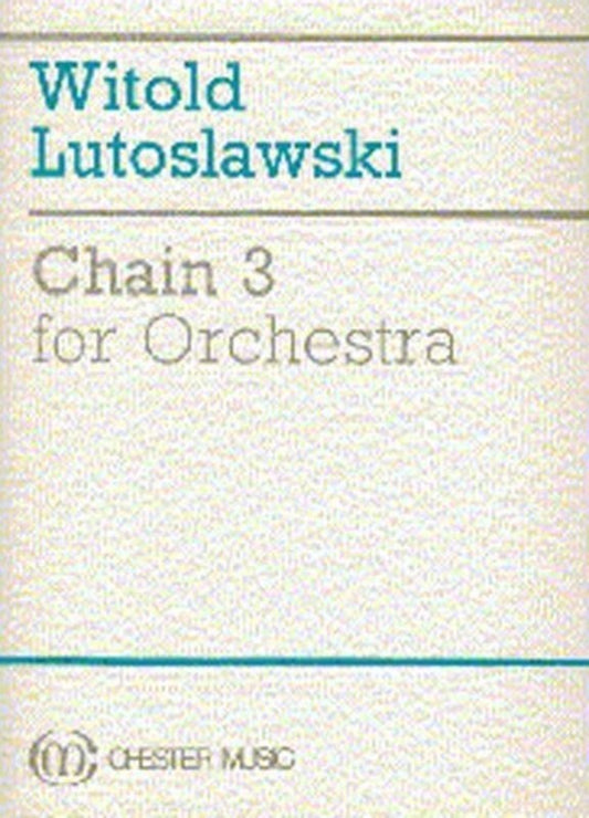 Lutoslawski Chain 3 For Orchestra Score