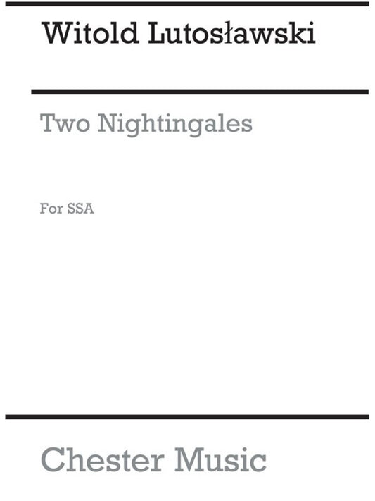 Lutoslawski 2 Nightingales SSA