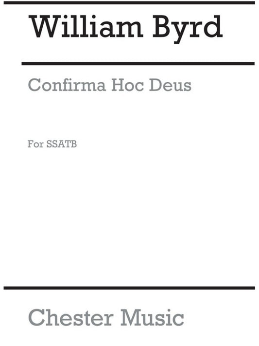 Byrd Confirma Hoc Deus SSATB(Arc)