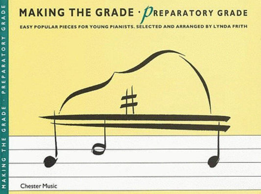 Making The Grade Piano Preparatory Grade by Lynda Frith - 25 Easy Pieces for Young Pianists