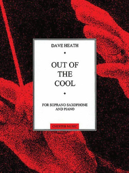 Out of the Cool for Soprano Saxophone and Piano by Dave Heath