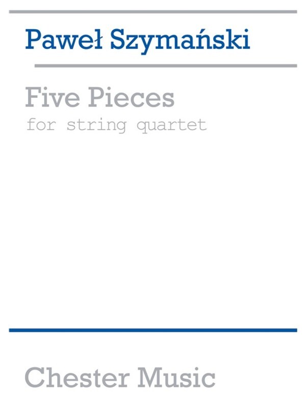 Szymanski 5 Pieces String Quartet Score Book