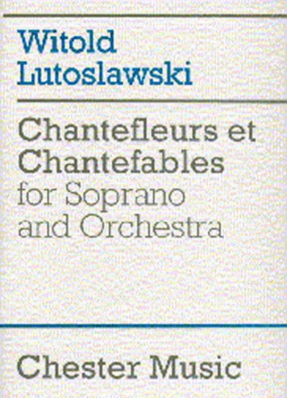 Lutoslawski Chantefleurs Full Score