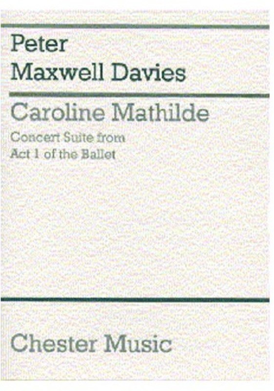 Maxwell Davies Caroline Mathilde P/Score