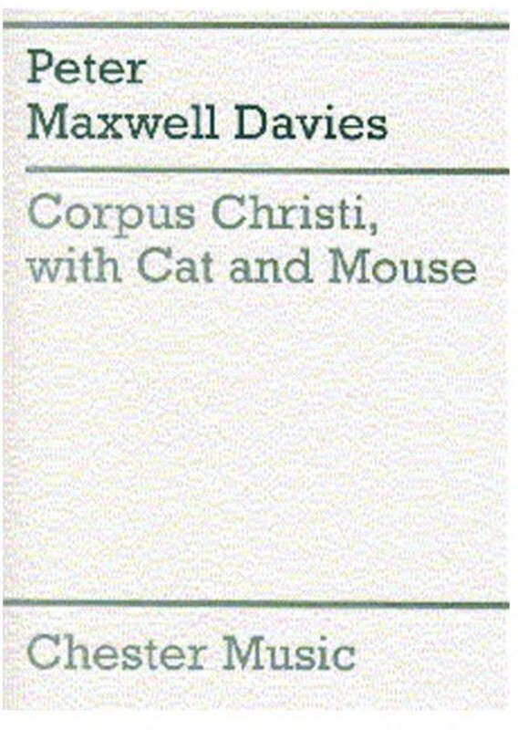 Maxwell Davies Corpus Christi SATB