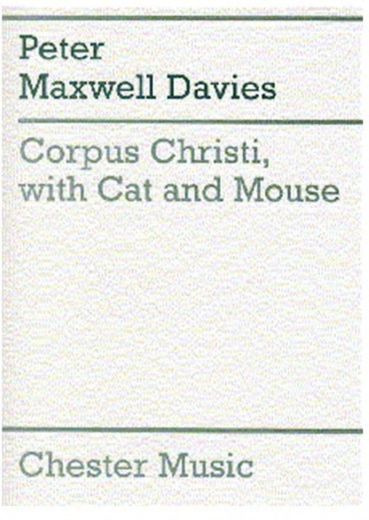 Maxwell Davies Corpus Christi SATB