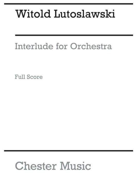 Lutoslawski Interlude Orchestra Score
